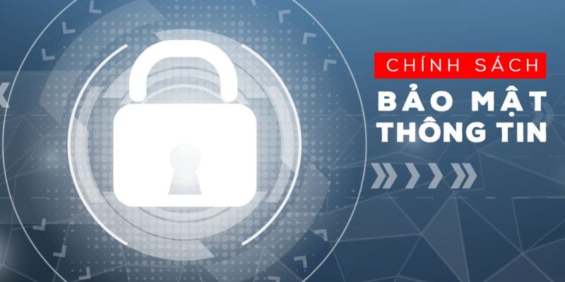 Chính sách bảo mật Điều cần biết để bảo vệ thông tin cá nhân của bạn